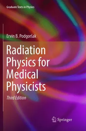 Podgorsak |  Radiation Physics for Medical Physicists | Buch |  Sack Fachmedien