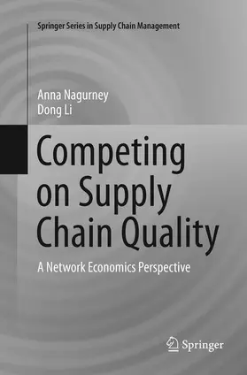 Li / Nagurney |  Competing on Supply Chain Quality | Buch |  Sack Fachmedien
