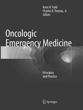 Todd / Thomas / Thomas, Jr. |  Oncologic Emergency Medicine | Buch |  Sack Fachmedien
