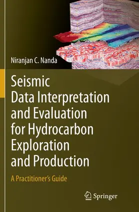 Nanda |  Seismic Data Interpretation and Evaluation for Hydrocarbon Exploration and Production | Buch |  Sack Fachmedien