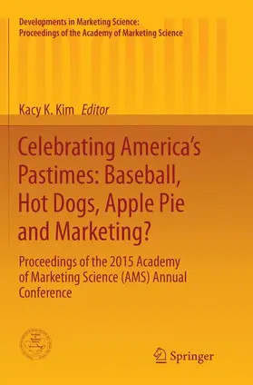 Kim |  Celebrating America's Pastimes: Baseball, Hot Dogs, Apple Pie and Marketing? | Buch |  Sack Fachmedien