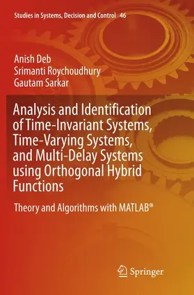 Deb / Sarkar / Roychoudhury |  Analysis and Identification of Time-Invariant Systems, Time-Varying Systems, and Multi-Delay Systems using Orthogonal Hybrid Functions | Buch |  Sack Fachmedien
