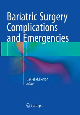 Herron |  Bariatric Surgery Complications and Emergencies | Buch |  Sack Fachmedien