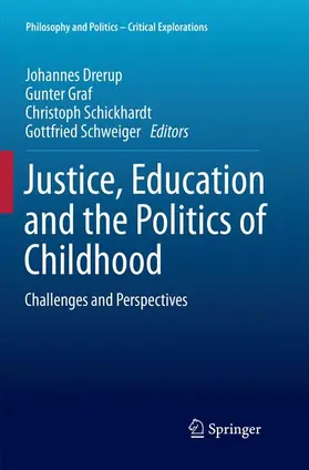 Drerup / Schweiger / Graf |  Justice, Education and the Politics of Childhood | Buch |  Sack Fachmedien