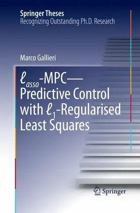 Gallieri |  Lasso-MPC - Predictive Control with ¿1-Regularised Least Squares | Buch |  Sack Fachmedien