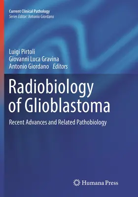 Pirtoli / Giordano / Gravina |  Radiobiology of Glioblastoma | Buch |  Sack Fachmedien