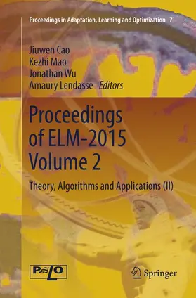 Cao / Lendasse / Mao |  Proceedings of ELM-2015 Volume 2 | Buch |  Sack Fachmedien