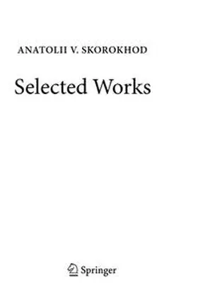 Skorokhod / Shiryaev / Dorogovtsev |  Selected Works | Buch |  Sack Fachmedien