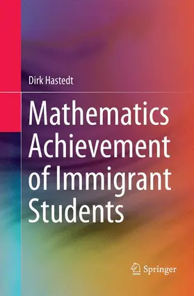 Hastedt |  Mathematics Achievement of Immigrant Students | Buch |  Sack Fachmedien