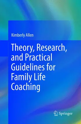 Allen |  Theory, Research, and Practical Guidelines for Family Life Coaching | Buch |  Sack Fachmedien