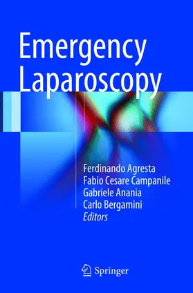 Agresta / Bergamini / Campanile | Emergency Laparoscopy | Buch | 978-3-319-80610-5 | sack.de