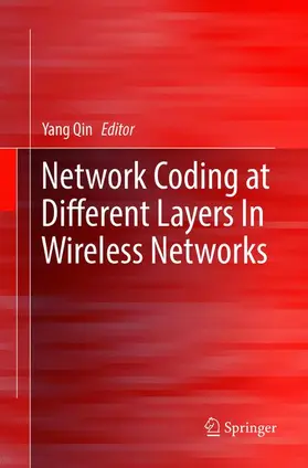 Qin |  Network Coding at Different Layers in Wireless Networks | Buch |  Sack Fachmedien