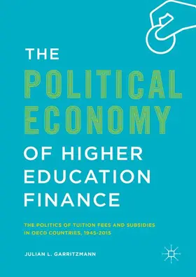 Garritzmann |  The Political Economy of Higher Education Finance | Buch |  Sack Fachmedien