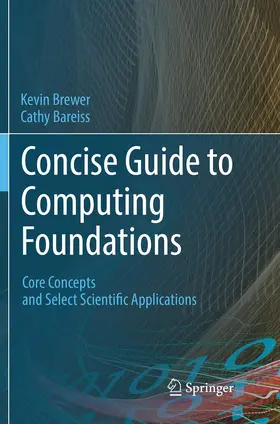 Bareiss / Brewer |  Concise Guide to Computing Foundations | Buch |  Sack Fachmedien