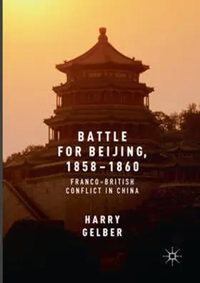 Gelber |  Battle for Beijing, 1858-1860 | Buch |  Sack Fachmedien