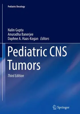 Gupta / Haas-Kogan / Banerjee |  Pediatric CNS Tumors | Buch |  Sack Fachmedien