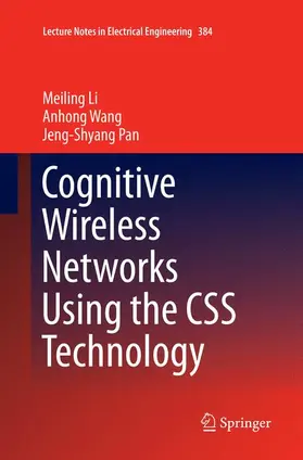 Li / Pan / Wang |  Cognitive Wireless Networks Using the CSS Technology | Buch |  Sack Fachmedien