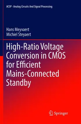 Steyaert / Meyvaert |  High-Ratio Voltage Conversion in CMOS for Efficient Mains-Connected Standby | Buch |  Sack Fachmedien