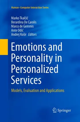 Tkalcic / Tkalcic / De Carolis |  Emotions and Personality in Personalized Services | Buch |  Sack Fachmedien