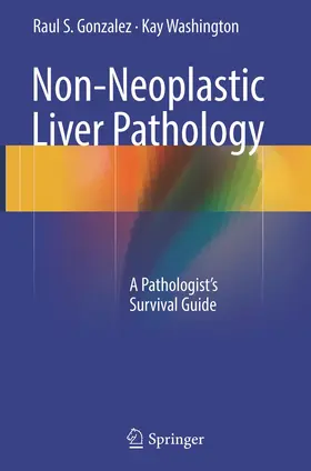 Washington / Gonzalez |  Non-Neoplastic Liver Pathology | Buch |  Sack Fachmedien