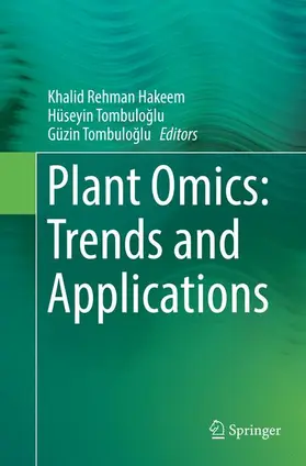 Hakeem / Tombuloglu / Tombuloglu |  Plant Omics: Trends and Applications | Buch |  Sack Fachmedien