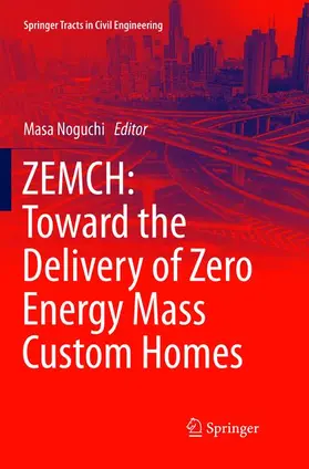 Noguchi |  ZEMCH: Toward the Delivery of Zero Energy Mass Custom Homes | Buch |  Sack Fachmedien