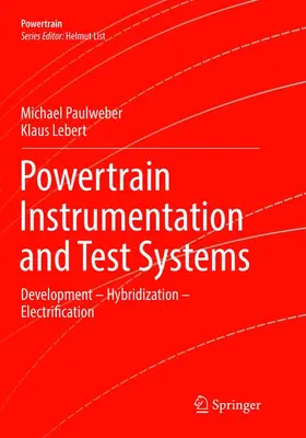 Lebert / Paulweber |  Powertrain Instrumentation and Test Systems | Buch |  Sack Fachmedien
