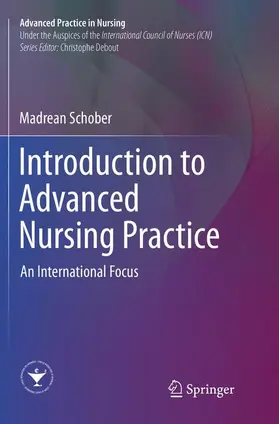 Schober | Introduction to Advanced Nursing Practice | Buch | 978-3-319-81222-9 | sack.de