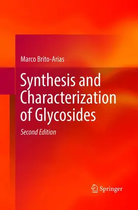 Brito-Arias |  Synthesis and Characterization of Glycosides | Buch |  Sack Fachmedien