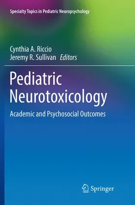 Sullivan / Riccio |  Pediatric Neurotoxicology | Buch |  Sack Fachmedien