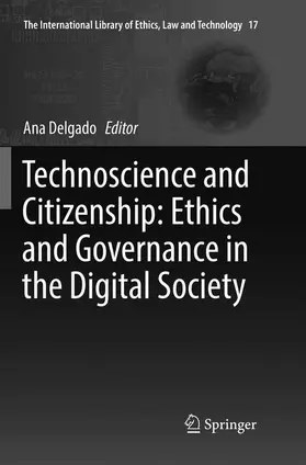 Delgado |  Technoscience and Citizenship: Ethics and Governance in the Digital Society | Buch |  Sack Fachmedien