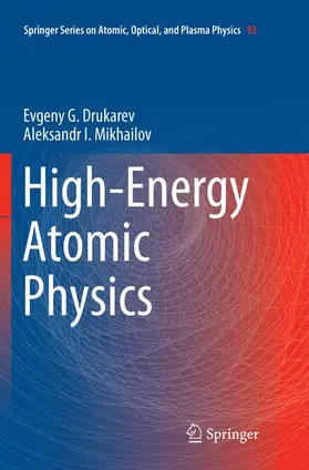 Mikhailov / Drukarev |  High-Energy Atomic Physics | Buch |  Sack Fachmedien