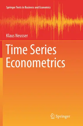 Neusser |  Time Series Econometrics | Buch |  Sack Fachmedien