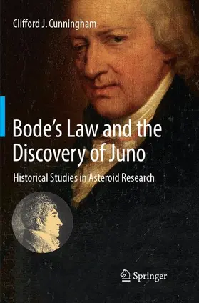 Cunningham |  Bode¿s Law and the Discovery of Juno | Buch |  Sack Fachmedien