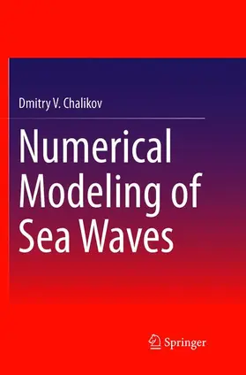Chalikov |  Numerical Modeling of Sea Waves | Buch |  Sack Fachmedien