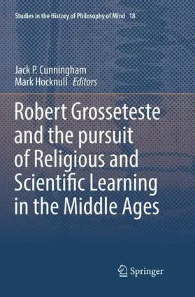 Hocknull / Cunningham |  Robert Grosseteste and the pursuit of Religious and Scientific Learning in the Middle Ages | Buch |  Sack Fachmedien