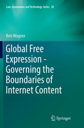 Wagner |  Global Free Expression - Governing the Boundaries of Internet Content | Buch |  Sack Fachmedien