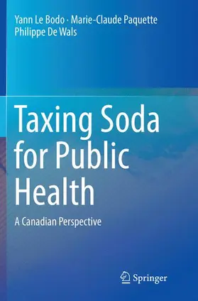 Le Bodo / De Wals / Paquette |  Taxing Soda for Public Health | Buch |  Sack Fachmedien