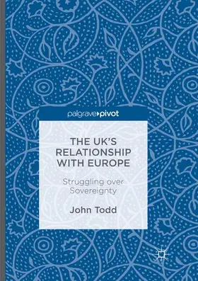 Todd |  The UK’s Relationship with Europe | Buch |  Sack Fachmedien