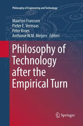 Franssen / Meijers / Vermaas |  Philosophy of Technology after the Empirical Turn | Buch |  Sack Fachmedien