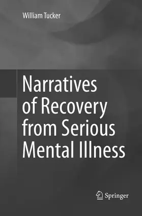 Tucker |  Narratives of Recovery from Serious Mental Illness | Buch |  Sack Fachmedien