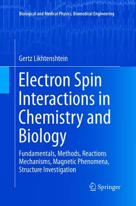 Likhtenshtein |  Electron Spin Interactions in Chemistry and Biology | Buch |  Sack Fachmedien