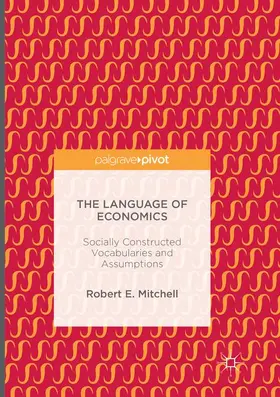 Mitchell | The Language of Economics | Buch | 978-3-319-81646-3 | www2.sack.de