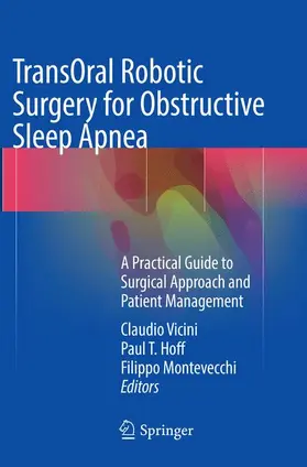 Vicini / Montevecchi / Hoff |  TransOral Robotic Surgery for Obstructive Sleep Apnea | Buch |  Sack Fachmedien