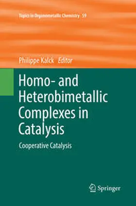 Kalck |  Homo- and Heterobimetallic Complexes in Catalysis | Buch |  Sack Fachmedien
