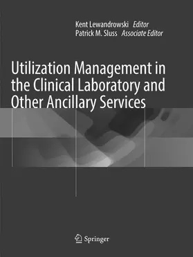 Lewandrowski / Sluss |  Utilization Management in the Clinical Laboratory and Other Ancillary Services | Buch |  Sack Fachmedien