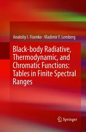 Lemberg / Fisenko |  Black-body Radiative, Thermodynamic, and Chromatic Functions: Tables in Finite Spectral Ranges | Buch |  Sack Fachmedien