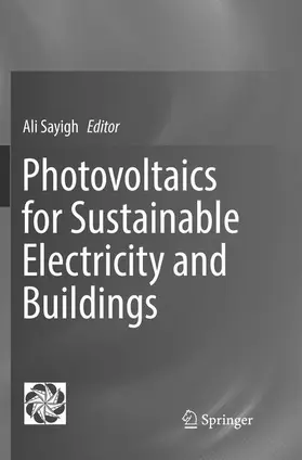 Sayigh |  Photovoltaics for Sustainable Electricity and Buildings | Buch |  Sack Fachmedien