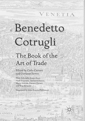 Carraro / Favero |  Benedetto Cotrugli - The Book of the Art of Trade | Buch |  Sack Fachmedien