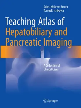 Ichikawa / Erturk |  Teaching Atlas of Hepatobiliary and Pancreatic Imaging | Buch |  Sack Fachmedien